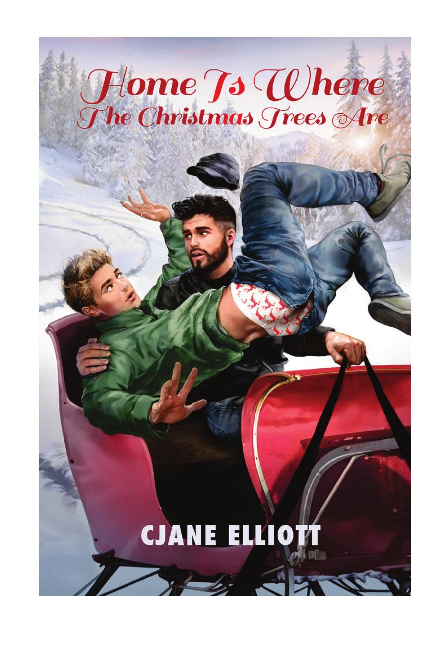 Home Is Where the Christmas Trees Are by CJane Elliott