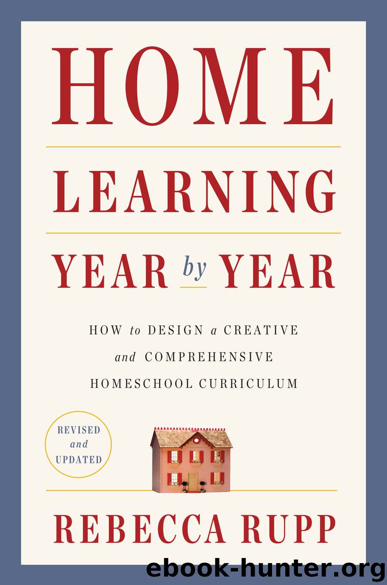 Home Learning Year by Year by Rebecca Rupp