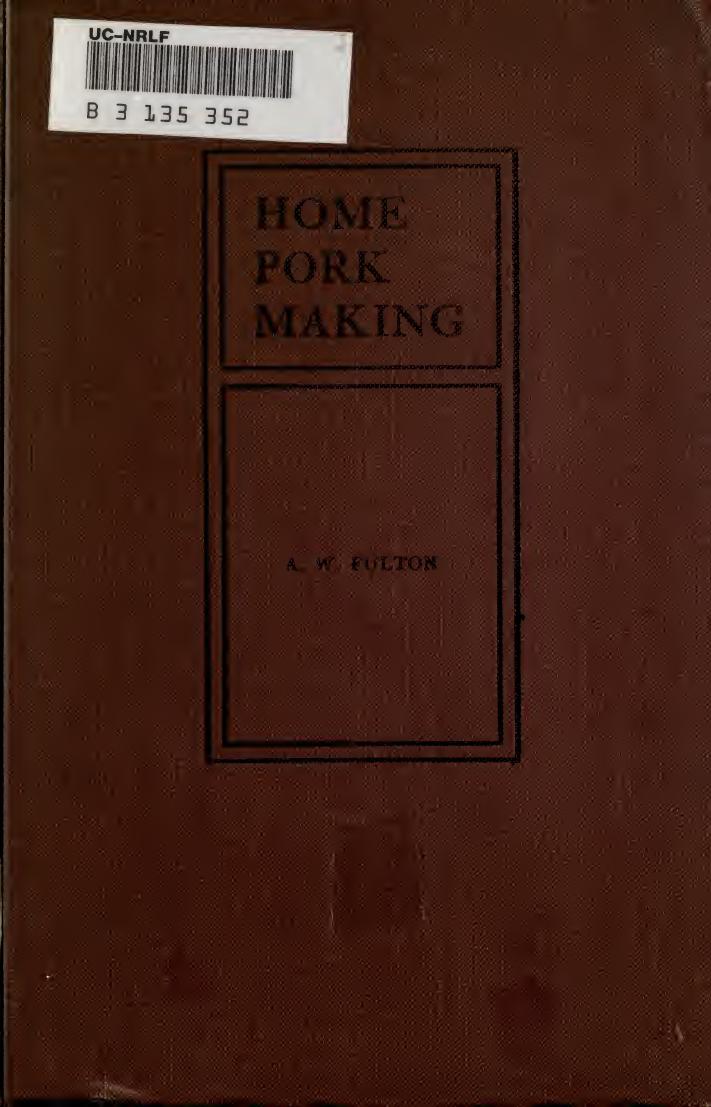 Home Pork Making: A Complete Guide by Albert Watson Fulton
