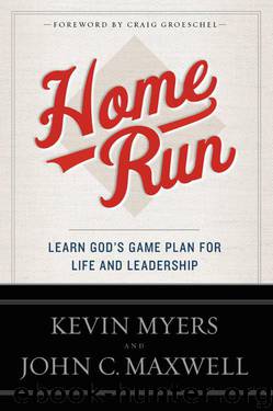 Home Run: Learn God's Game Plan for Life and Leadership by Myers Kevin & Maxwell John C