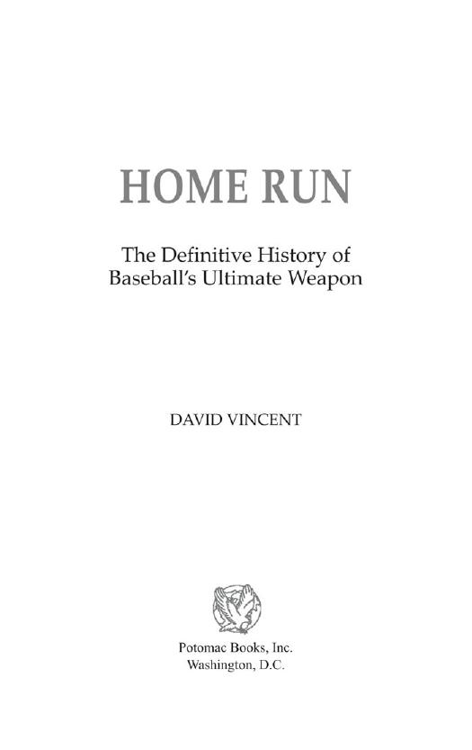 Home Run: The Definitive History of Baseball's Ultimate Weapon by Vincent David