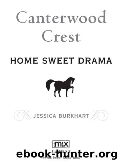 Home Sweet Drama (Canterwood Crest) by Burkhart Jessica
