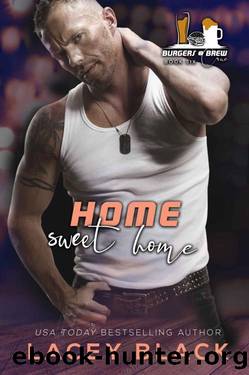 Home Sweet Home (Burgers and Brew CrÃ¼e Book 6) by Lacey Black