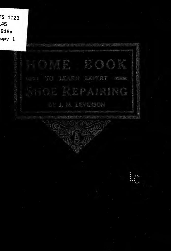 Home book to learn expert shoe repairing by Levinson Joseph M