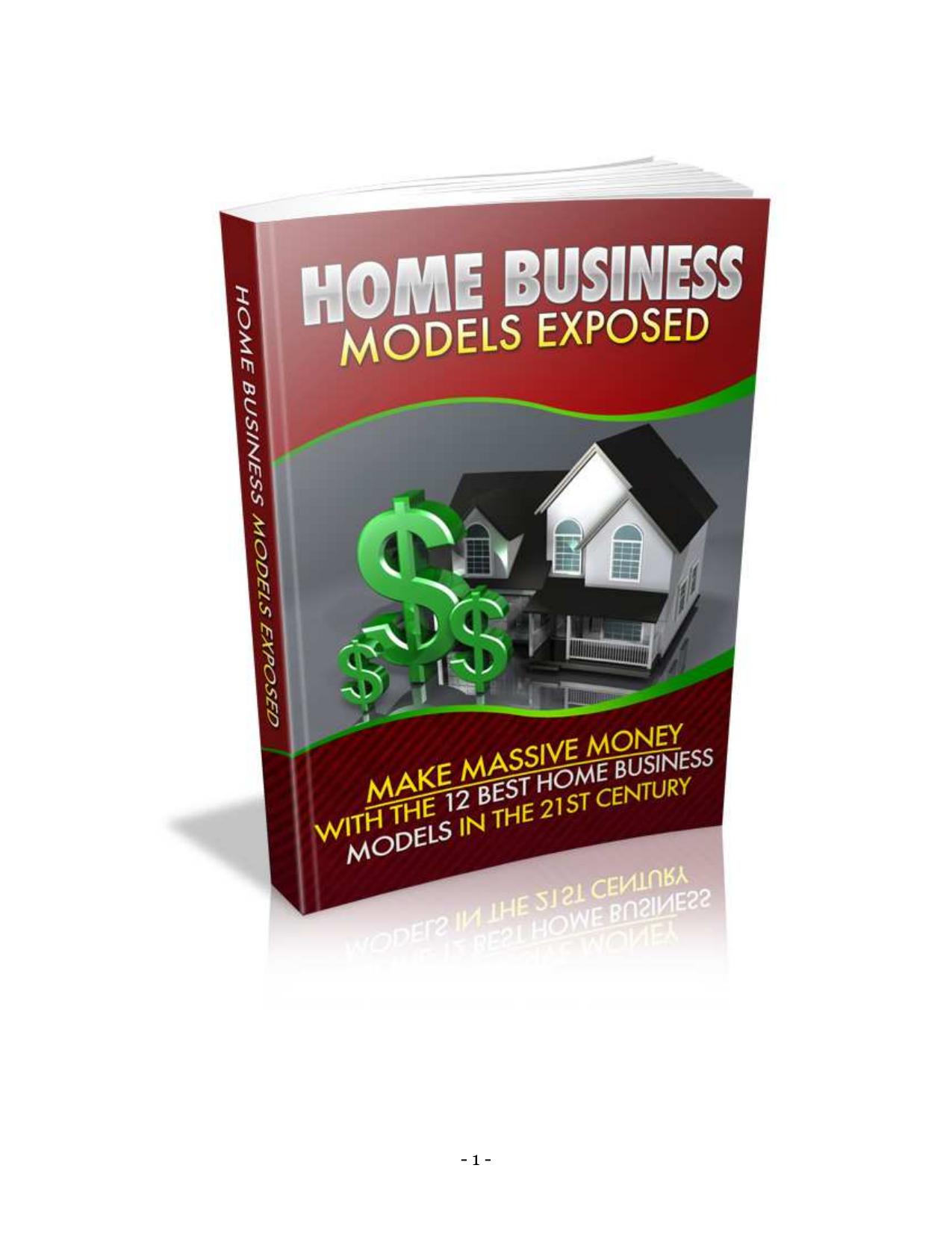 Home business models exposed. Make massive money with the 12 best home business models in the 21st century by Jim Stephens