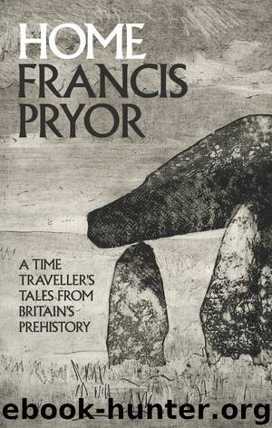 Home by Francis Pryor