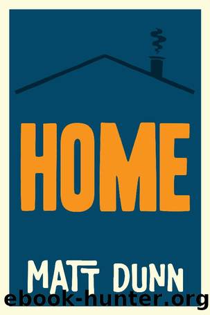 Home by Matt Dunn