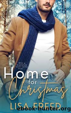 Home for Christmas : A Spicy and Sweet Older Woman Younger Man Holiday Romance by Lisa Freed