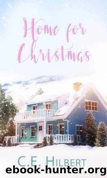 Home for Christmas by C.E. Hilbert