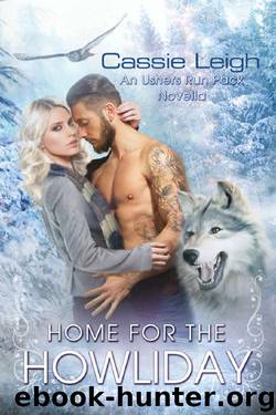 Home for the Howliday (Ushers Run Pack Book 1) by Cassie Leigh