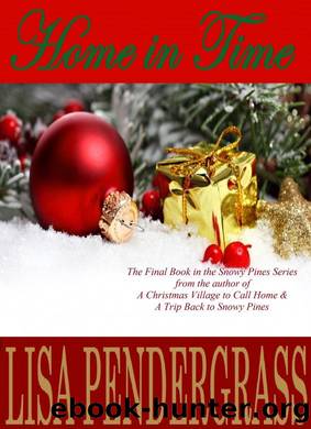Home in Time (Book III in the Christmas Village Trilogy) by Lisa Pendergrass