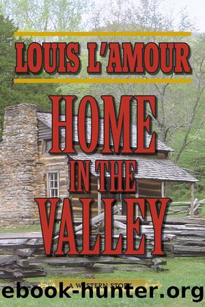 Home in the Valley by Louis L'Amour