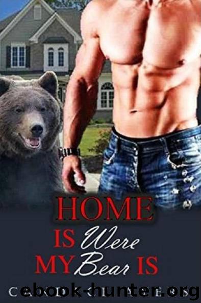 Home is Were My Bear Is by Candace Ayers