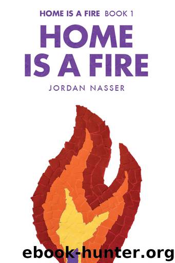Home is a Fire by Jordan Nasser
