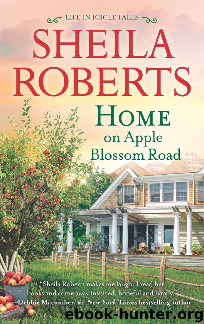 Home on Apple Blossom Road (Life in Icicle Falls) by Sheila Roberts
