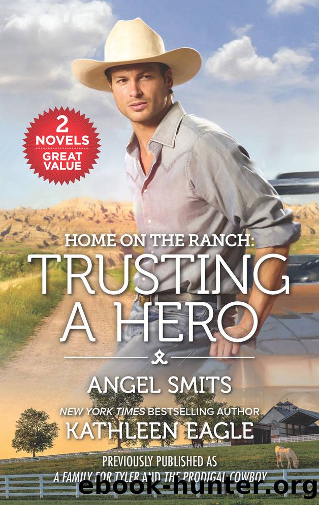 Home on the Ranch, Trusting a Hero: A Family for Tyler ; The Prodigal Cowboy by Angel Smits