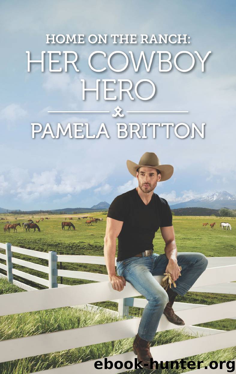Home on the Ranch: Her Cowboy Hero by Pamela Britton