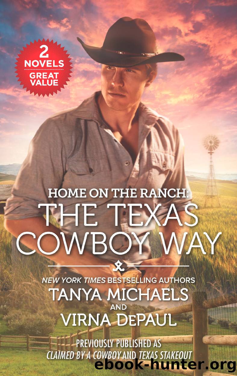 Home on the Ranch: The Texas Cowboy Way by Tanya Michaels