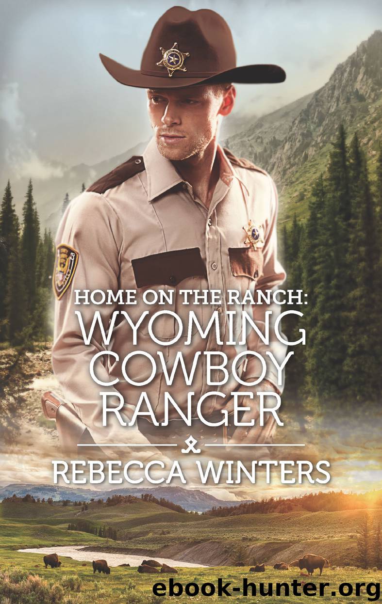 Home on the Ranch: Wyoming Cowboy Ranger by Rebecca Winters