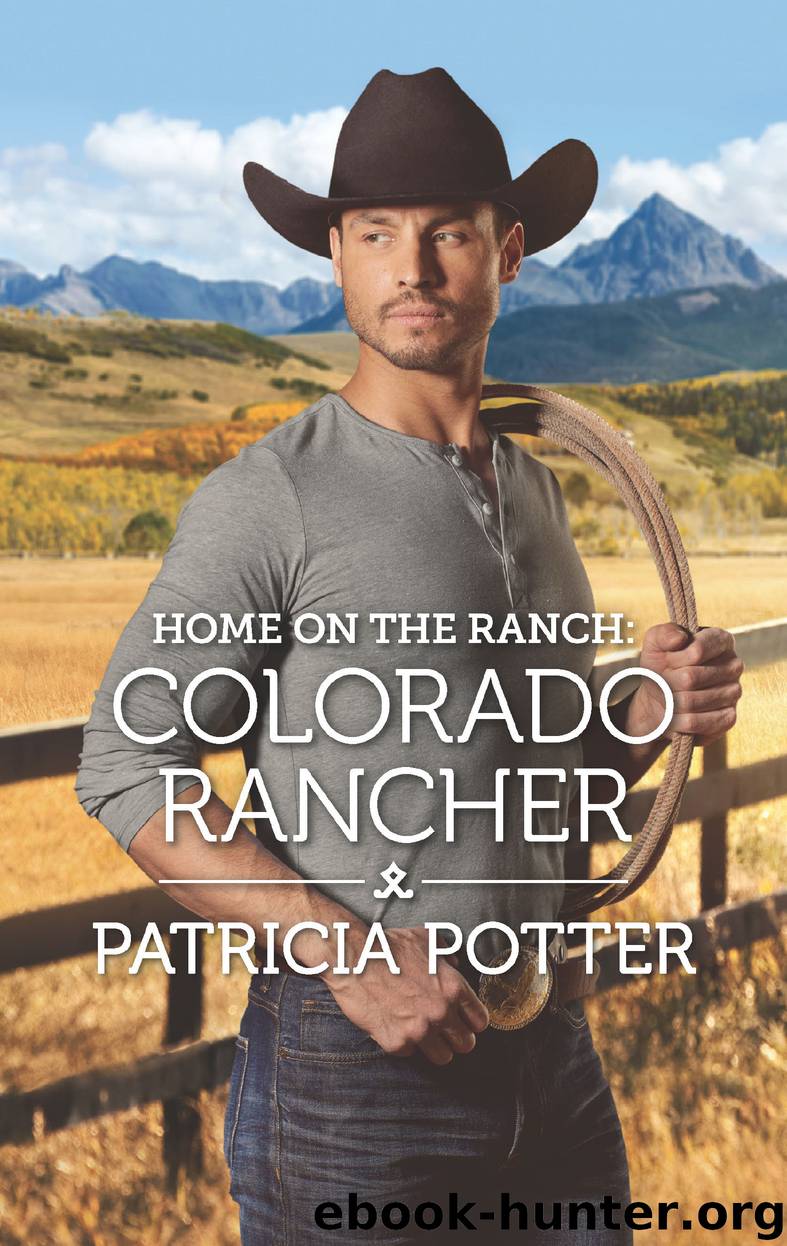 Home on the Ranch--Colorado Rancher by Patricia Potter