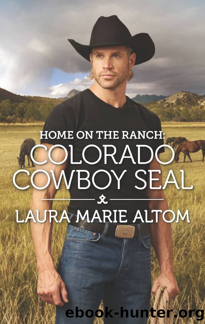 Home on the Ranch_Colorado Cowboy SEAL by Laura Marie Altom