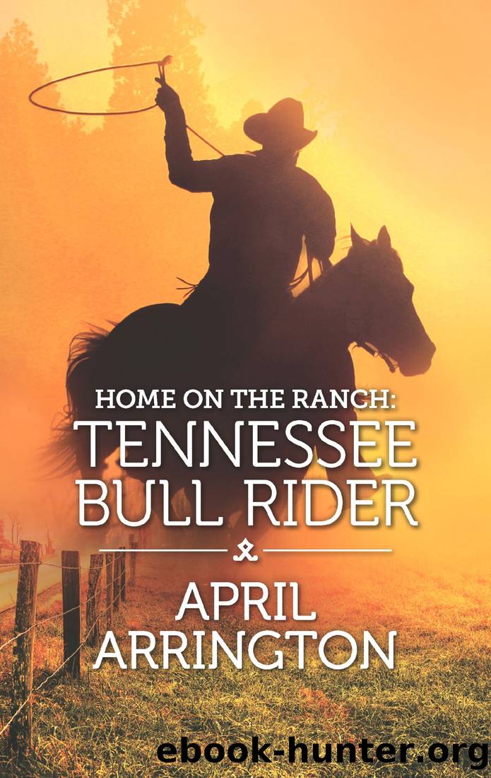 Home on the Ranch_Tennessee Bull Rider by April Arrington