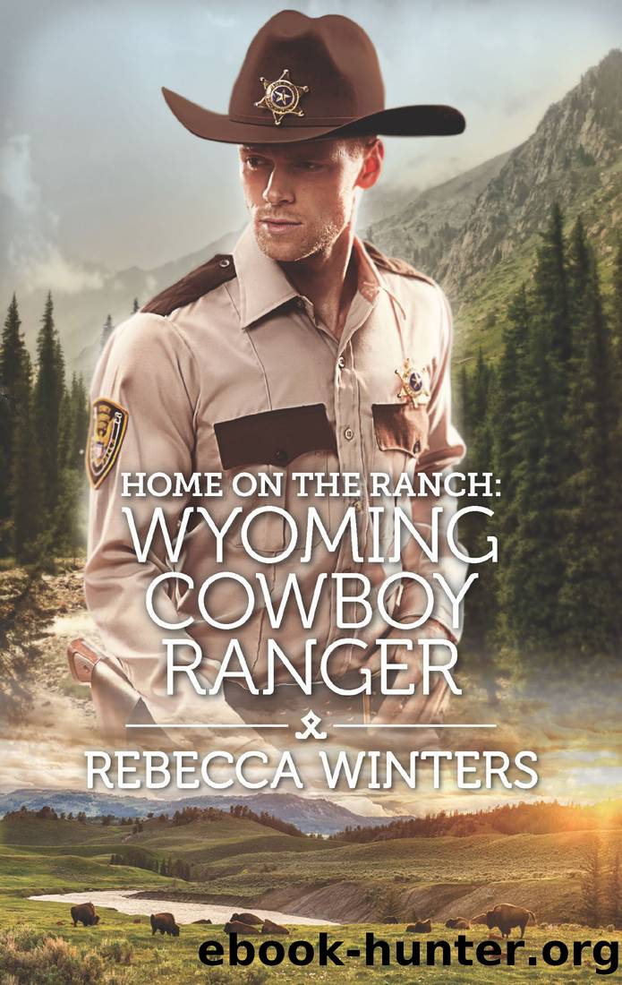 Home on the Ranch_Wyoming Cowboy Ranger by Rebecca Winters
