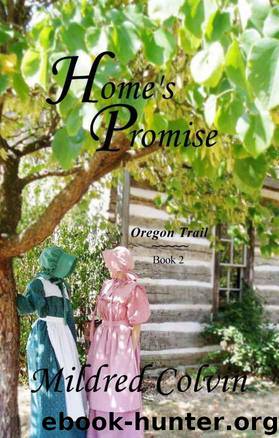 Home's Promise (Oregon Trail) by Colvin Mildred