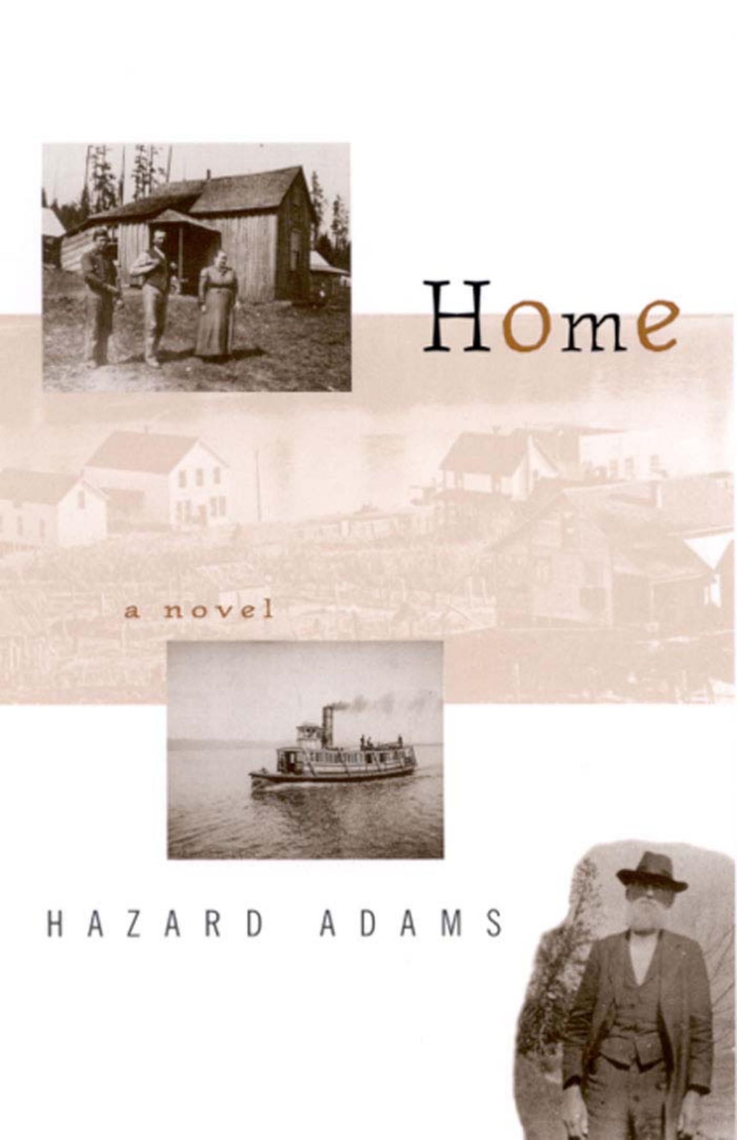 Home: A Novel (S U N Y Series in Postmodern Culture) by Hazard Adams