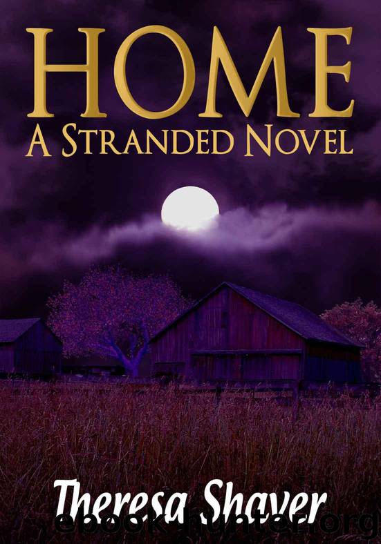 Home: A Stranded Novel by Shaver Theresa