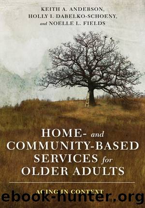 Home- and Community-Based Services for Older Adults by unknow