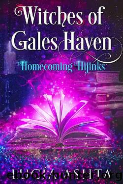 Homecoming Hijinks: Humorous Paranormal Women's Fiction (Witches of Gales Haven Book 5) by Lucia Ashta