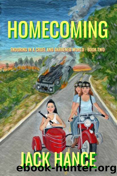 Homecoming: Enduring in a Cruel and Darkened World - Book Two by Jack Hance