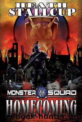 Homecoming; a Monster Squad Novel by Heath Stallcup