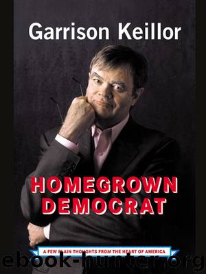 Homegrown Democrat by Garrison Keillor