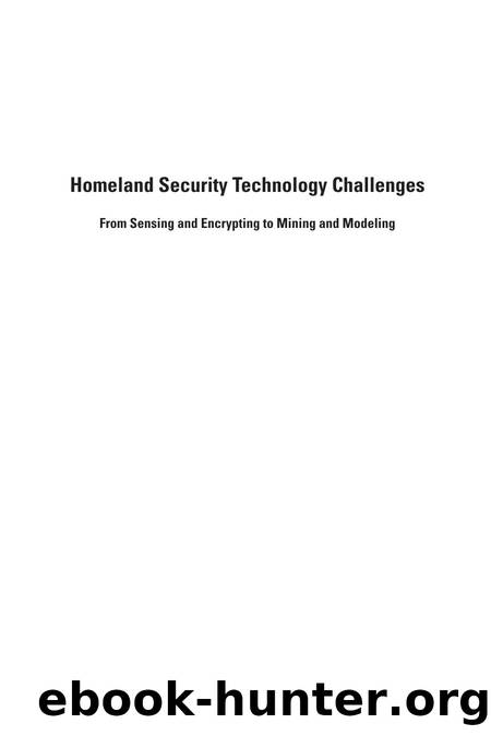 Homeland Security Technology Challenges : From Sensing and Encrypting to Mining and Modeling by Giorgio Franceschetti; Marina Grossi