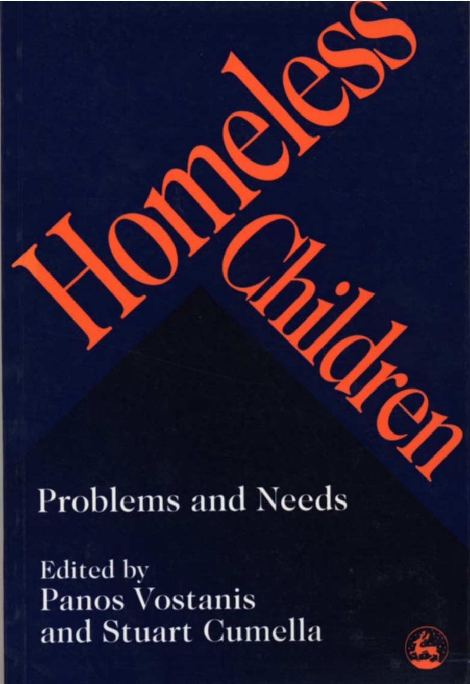 Homeless Children : Problems and Needs by unknow
