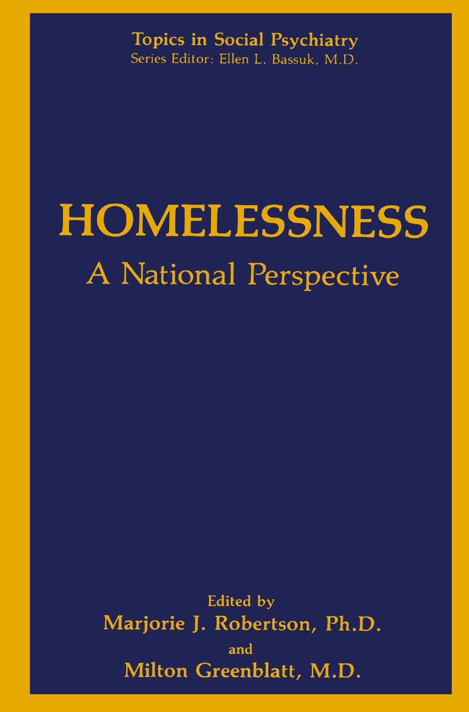Homelessness: A National Perspective by Gary A. Morse (auth.) Marjorie J. Robertson Ph.D. Milton Greenblatt M.D. (eds.)