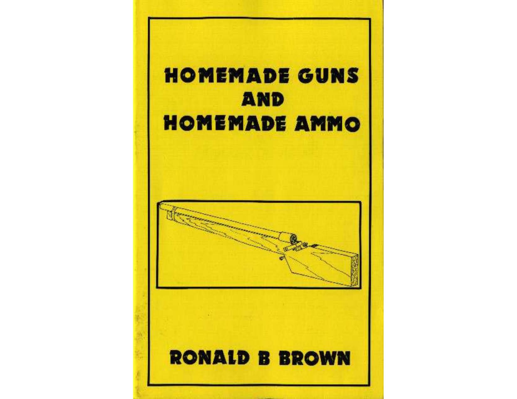 Homemade Guns and Homemade Ammo - Brown.pdf by Bernie