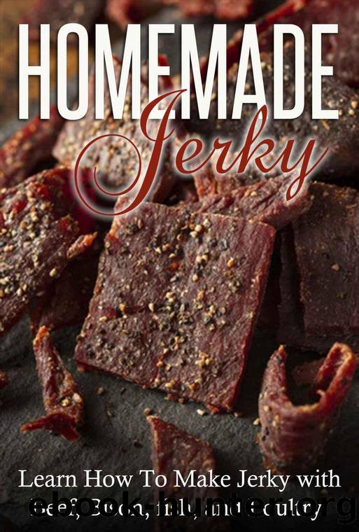 Homemade Jerky by Jack Huntley