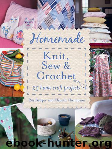 Homemade Knit, Sew and Crochet by Ros Badger