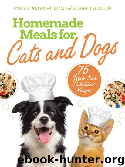 Homemade Meals for Cats and Dogs by Cathy Alinovi