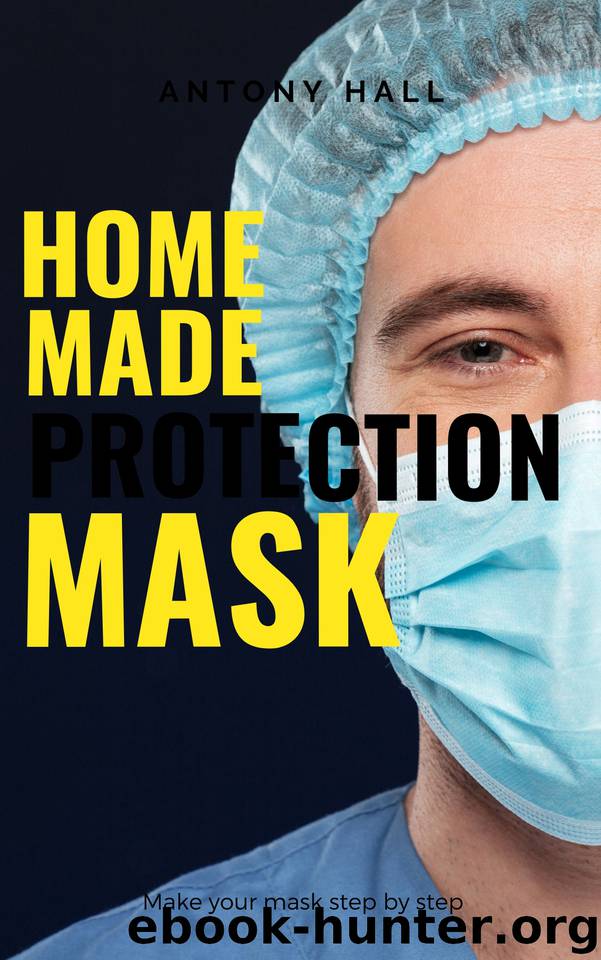 Homemade protective mask, make your mask step by step: Face mask by Hall Antony