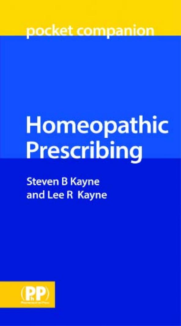 Homeopathic Prescribing Pocket Companion by Steven B. Kayne Lee R. Kayne