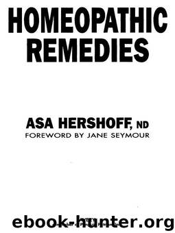 Homeopathic Remedies: A Quick and Easy Guide to Common Disorders and Their Homeopathic Remedies by Asa Hershoff