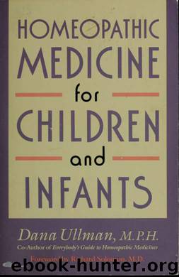 Homeopathic medicine for children and infants by Ullman Dana