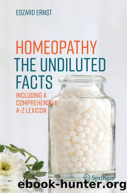 Homeopathy - The Undiluted Facts by Edzard Ernst