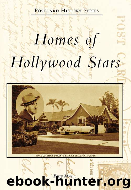 Homes of Hollywood Stars by Barry Moreno