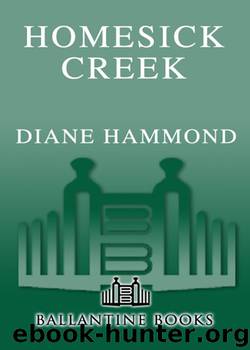 Homesick Creek by Diane Hammond