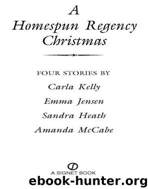 Homespun Regency Christmas (9781101078716) by Kelly Carla; Jensen Emma